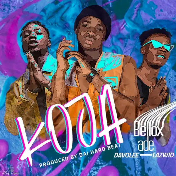 Bellox Ade - Koja ft. Davolee & Lazwid